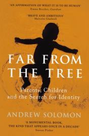Far from the tree, by Andrew Solomon