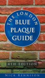 The London Blue Plaque Guide by Nick Rennison